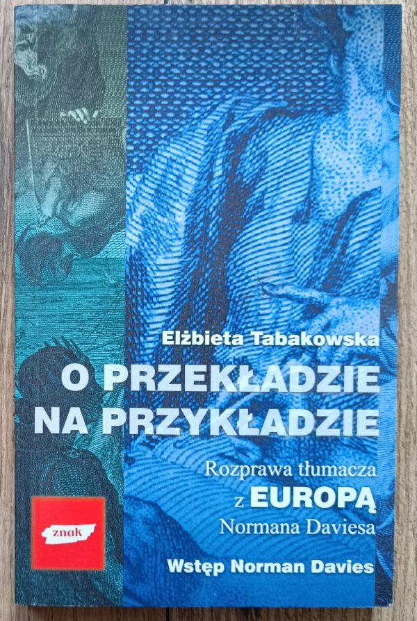 Elżbieta Tabakowska O przekładzie na przykładzie [dedykacja Elżbiety Tabakowskiej]
