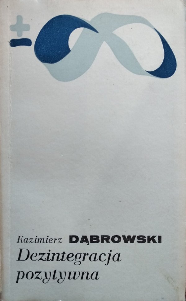 Kazimierz Dąbrowski • Dezintegracja pozytywna 