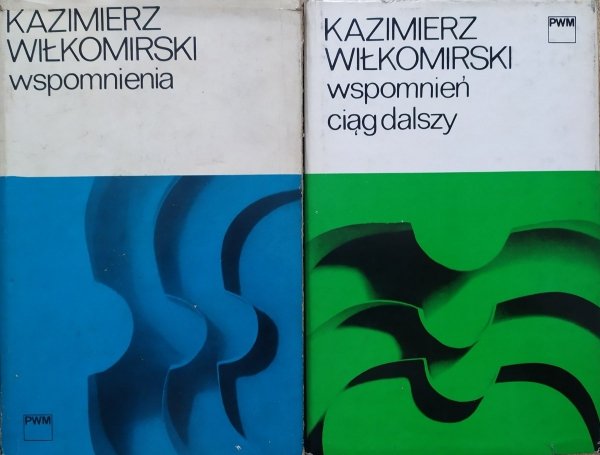 Kazimierz Wiłkomirski Wspomnienia. Wspomnień ciąg dalszy