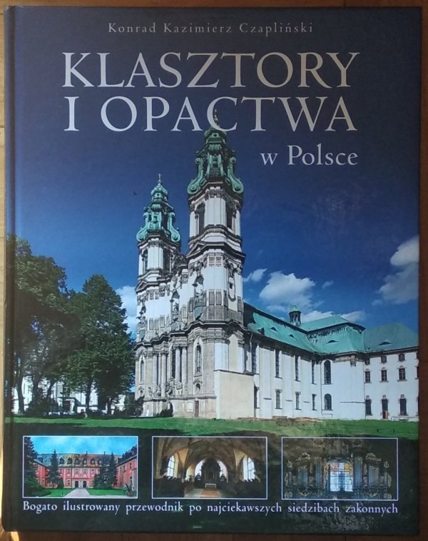 Konrad Czapliński • Klasztory i opactwa w Polsce