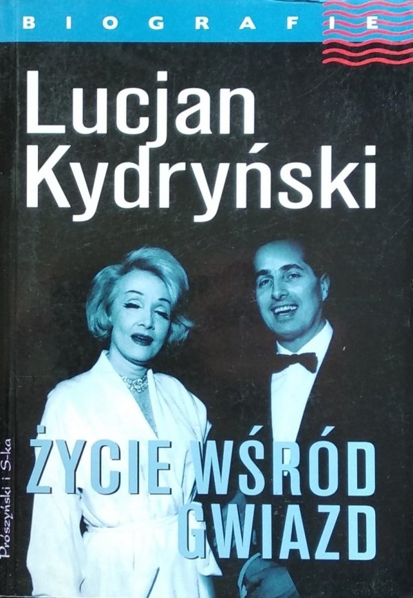 Lucjan Kydryński • Życie wśród gwiazd