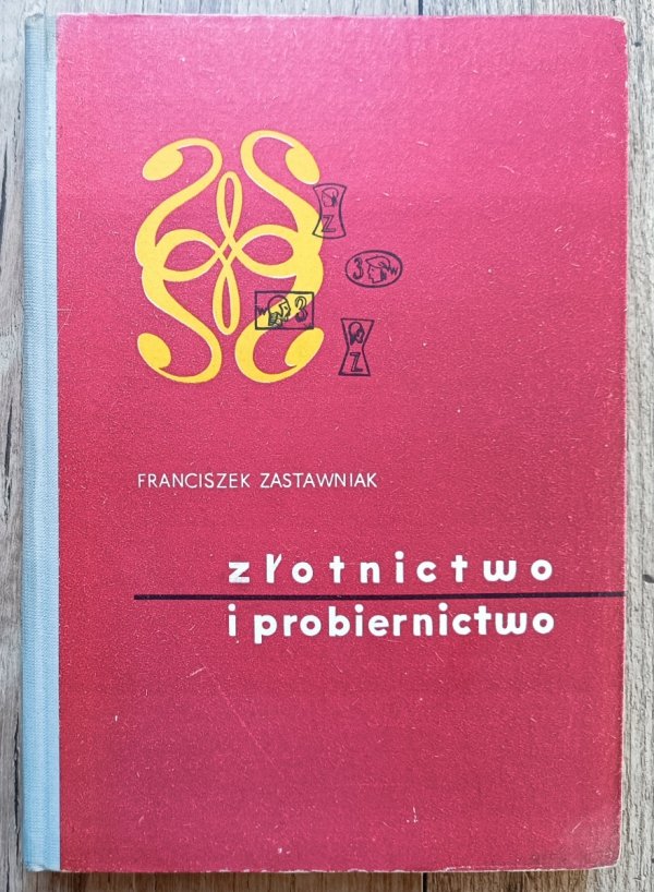 Franciszek Zastawniak Złotnictwo i probiernictwo
