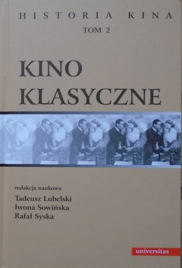 red. Tadeusz Lubelski, Iwona Sowińska, Rafał Syska • Kino klasyczne. Historia kina 2