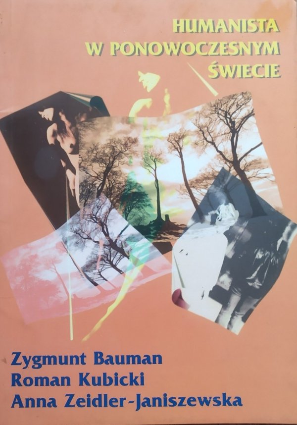 Zygmunt Bauman Humanista w ponowoczesnym świecie