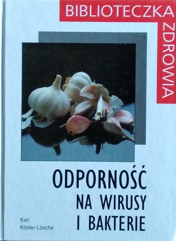 Kari Koster Losche • Odporność na wirusy i bakterie