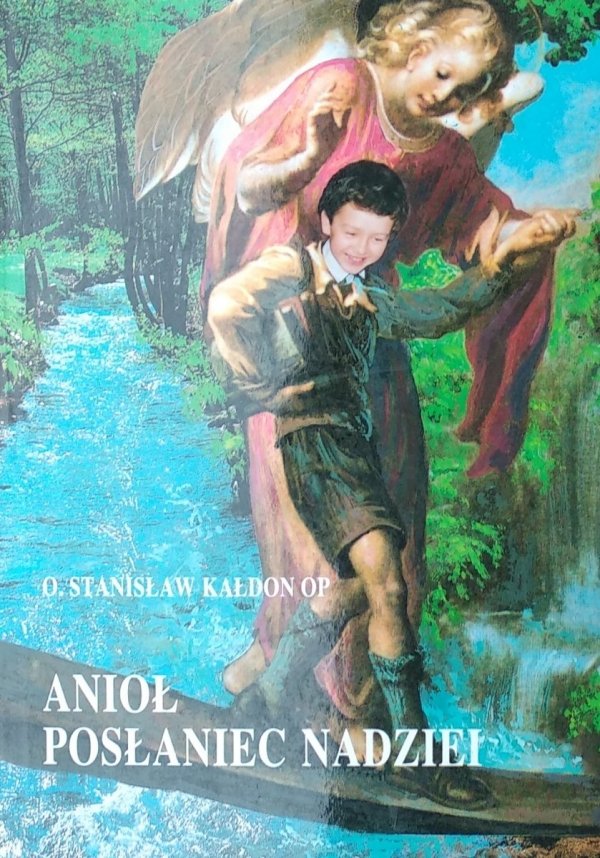 Stanisław Maria Kałdon • Anioł - posłaniec nadziei