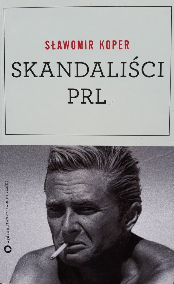 Sławomir Koper • Skandaliści PRL