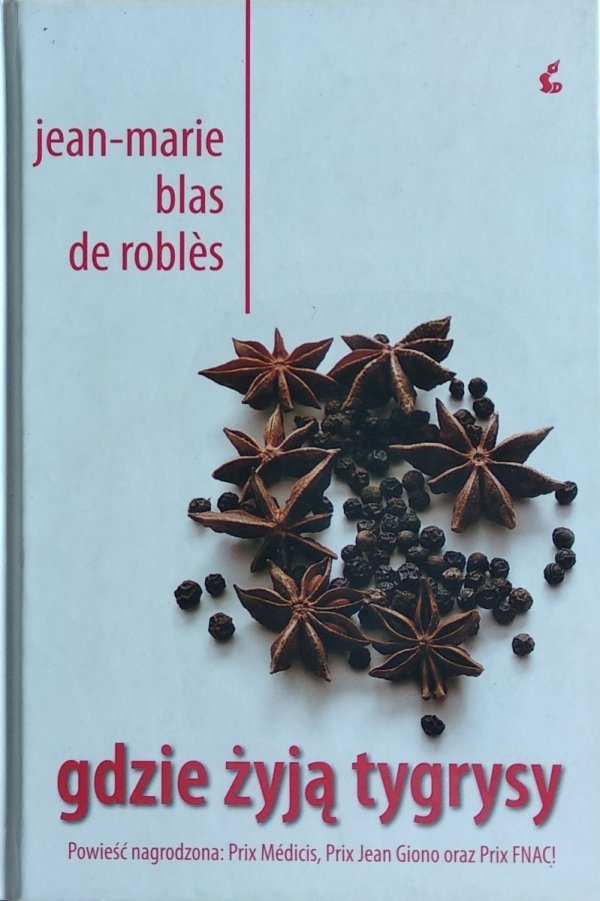 Jean-Marie Blas de Robles • Gdzie żyją tygrysy