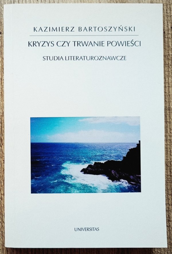 Kazimierz Bartoszyński Kryzys czy trwanie powieści