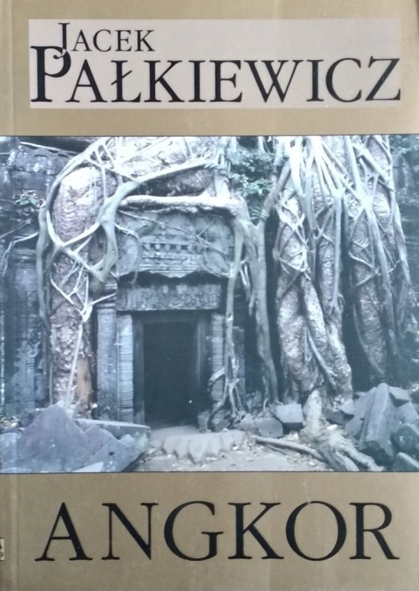 Jacek Pałkiewicz • Angkor