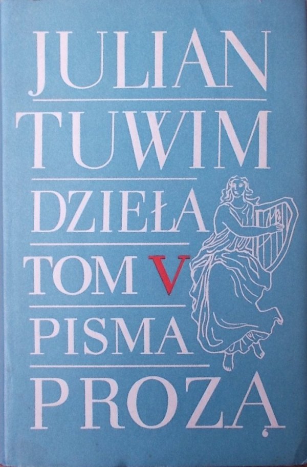 Julian Tuwim • Pisma prozą [dzieła tom 5]