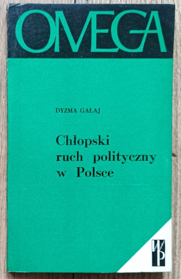Dyzma Gałaj Chłopski ruch polityczny w Polsce