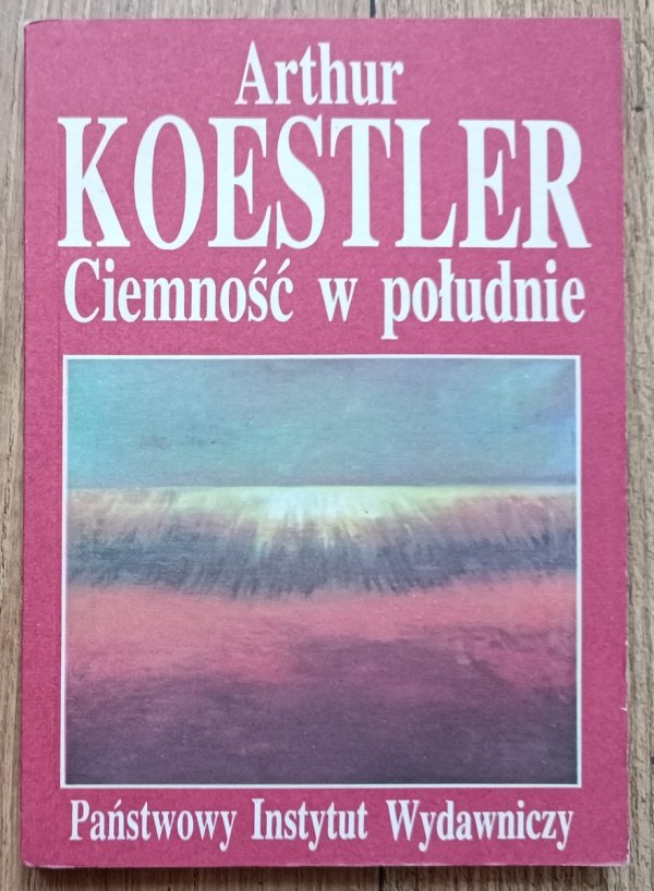 Arthur Koestler Ciemność w południe