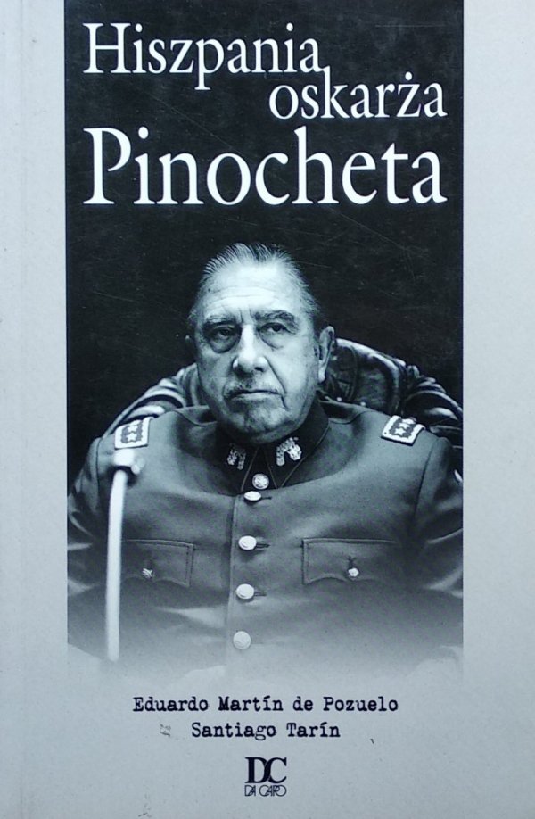 Martin de Pozuelo Eduardo • Hiszpania oskarża Pinocheta