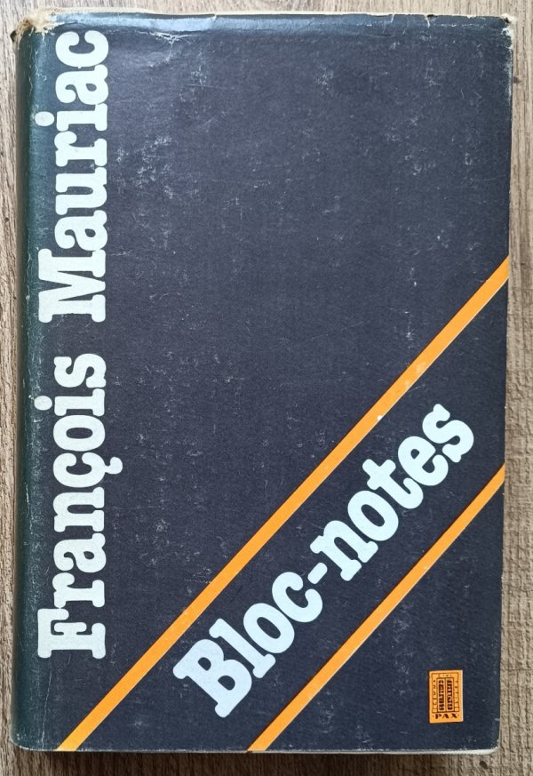 Francois Mauriac Bloc-notes. Notatnik z lat 1953-1970