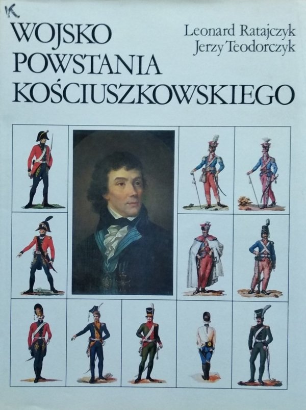 Leonard Ratajczyk, Jerzy Teodorczyk • Wojsko powstania kościuszkowskiego