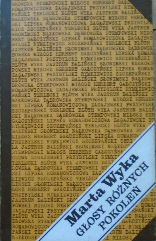 Marta Wyka • Głosy różnych pokoleń [Zbigniew Herbert, Stempowski, Zagajewski, Gałczyński i inni]