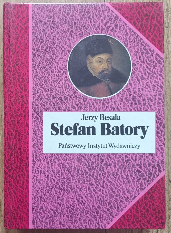 Jerzy Besala Stefan Batory