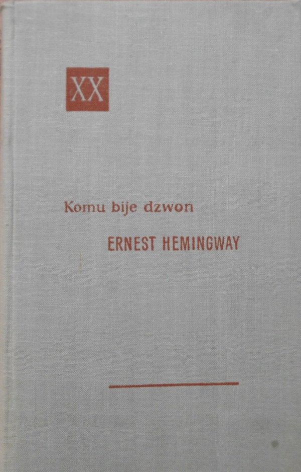 Ernest Hemingway • Komu bije dzwon [Powieści XX wieku]
