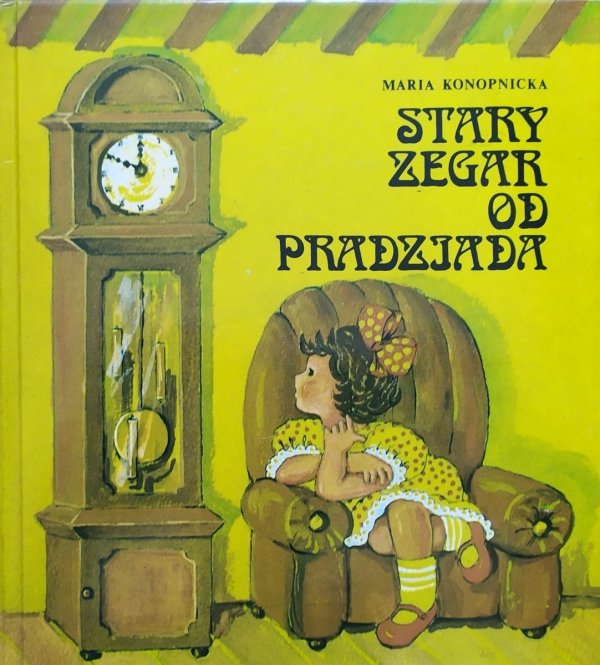 Maria Konopnicka Stary zegar od pradziada [Maryla Poreyko]