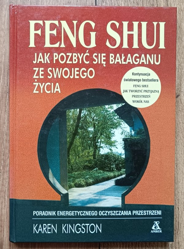 Karen Kingston Feng Shui. Jak pozbyć się bałaganu ze swojego życia