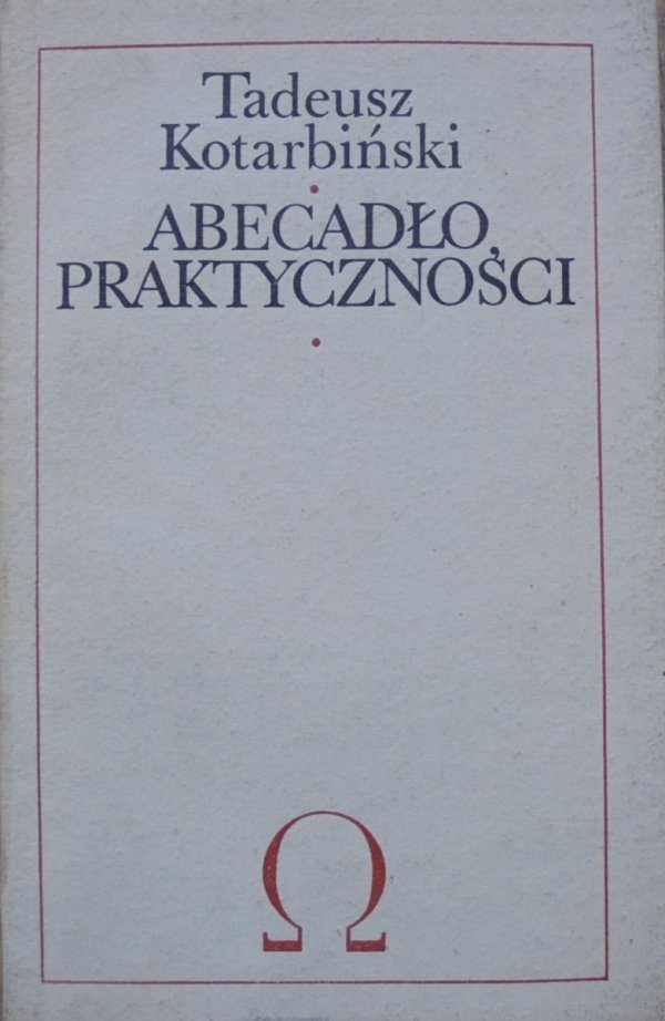 Tadeusz Kotarbiński • Abecadło praktyczności [wydanie bibliofilskie]