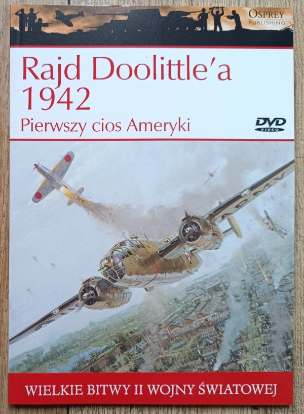 Rajd Doolittle'a 1942. Pierwszy cios Ameryki