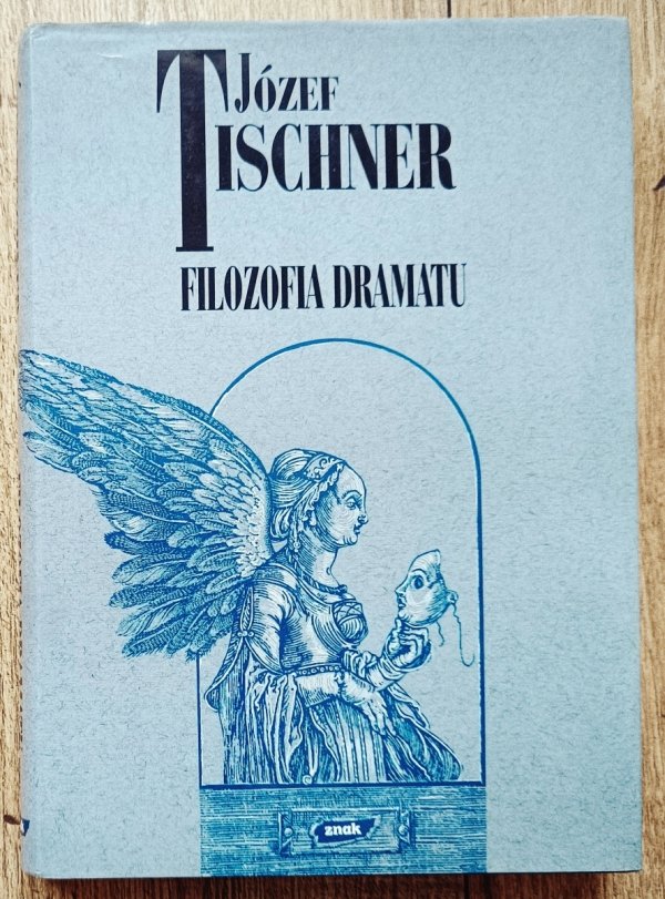 Józef Tischner Filozofia dramatu