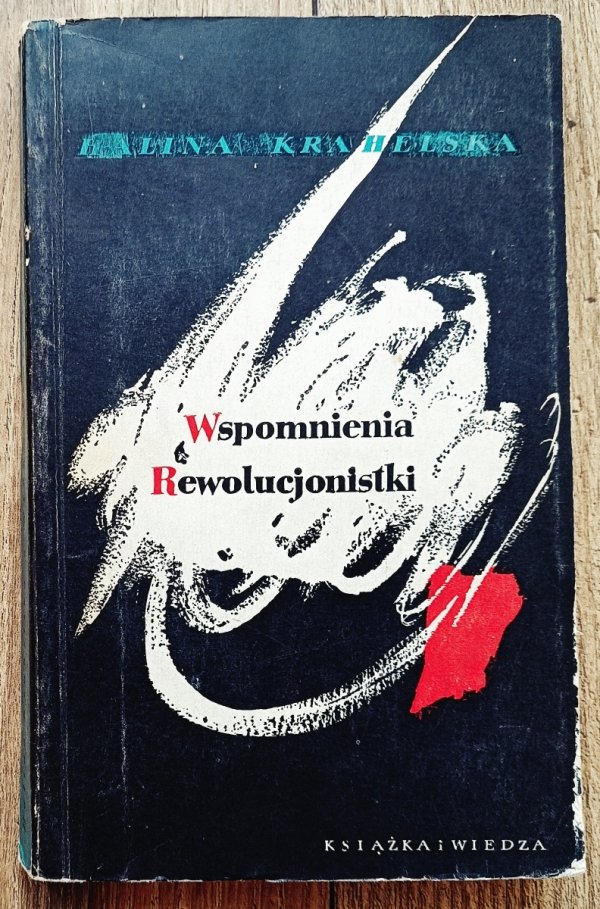 Halina Krahelska Wspomnienia rewolucjonistki