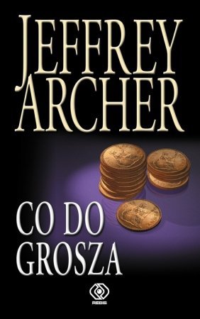 Jeffrey Archer • Co do grosza