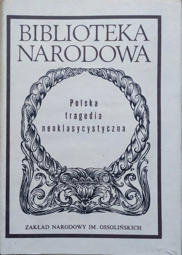 Polska tragedia neoklasycystyczna BN