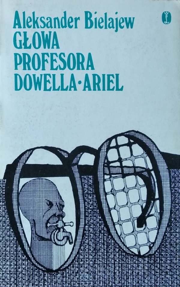 Aleksander Bielajew • Głowa profesora Dowella. Ariel
