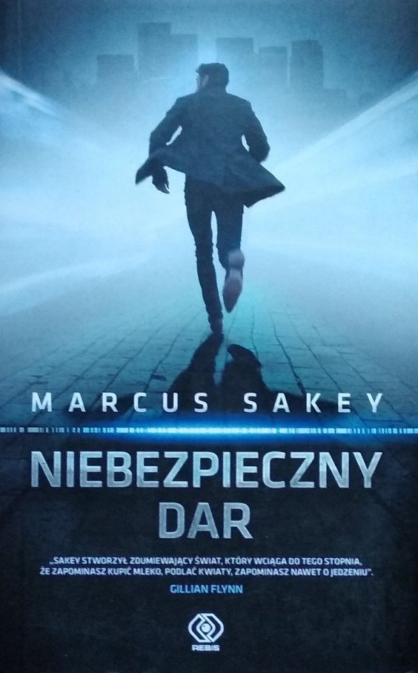 Marcus Sakey • Niebezpieczny dar
