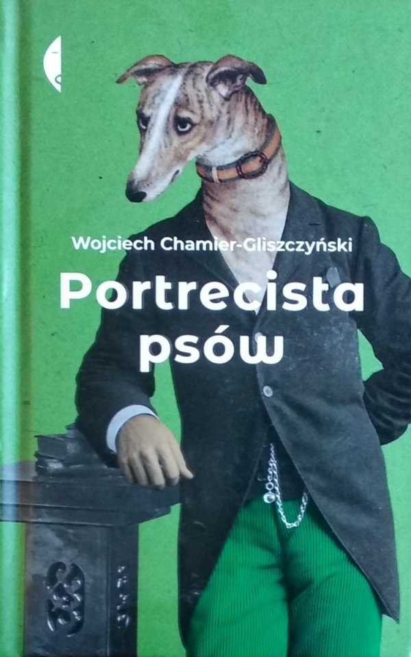 Wojciech Chamier Gliszczyński Portrecista psów