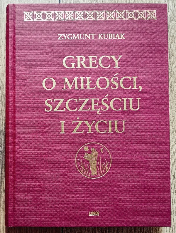 Grecy o miłości, szczęściu i życiu. Epigramaty z Antologii Palatyńskiej