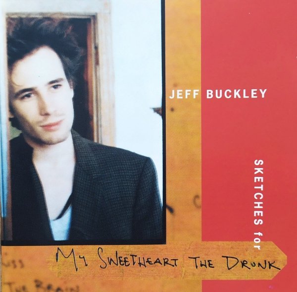 Jeff Buckley Sketches for My Sweetheart the Drunk 2CD