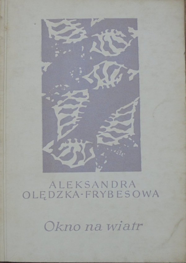 Aleksandra Olędzka-Frybesowa • Okno na wiatr