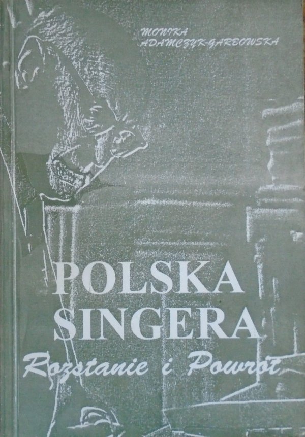 Monika Adamczyk-Garbowska • Polska Isaaca Bashevisa Singera. Rozstanie i Powrót