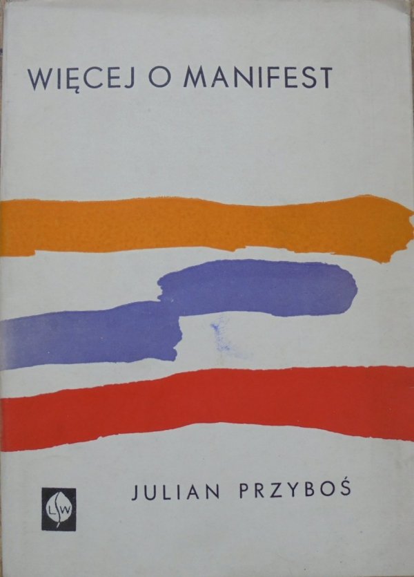 Julian Przyboś • Więcej o manifest [dedykacja autora]