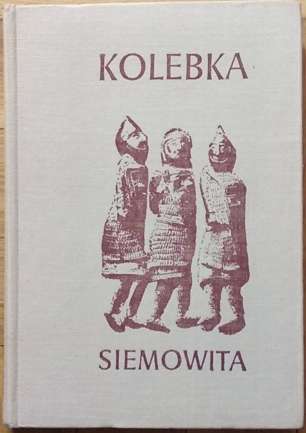 Janusz Roszko • Kolebka Siemowita