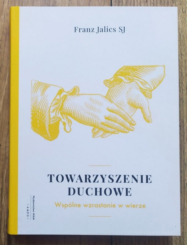 Franz Jalics SJ Towarzyszenie duchowe. Wspólne wzrastanie w wierze