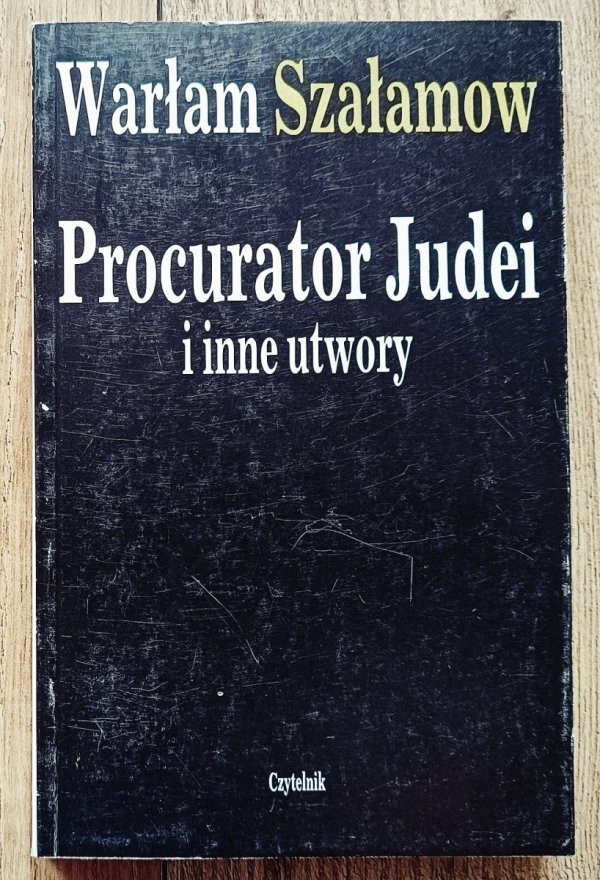 Warłam Szałamow Procurator Judei i inne utwory