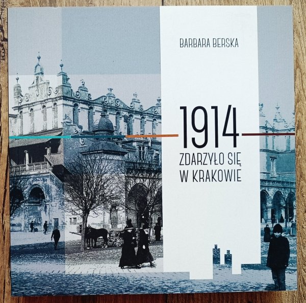 Barbara Berska 1914. Zdarzyło się w Krakowie