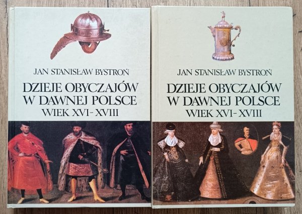 Dzieje obyczajów w dawnej Polsce wiek XVI-XVIII