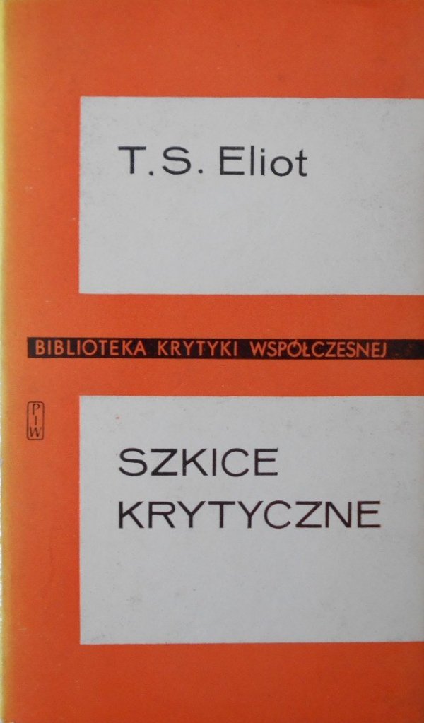 T.S.Eliot • Szkice krytyczne [Blake, Yeats, Dante, Milton]