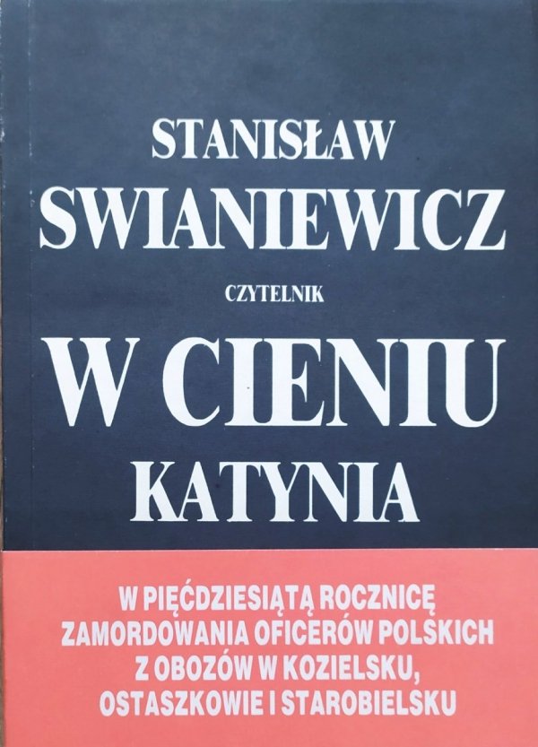 Stanisław Swianiewicz W cieniu Katynia