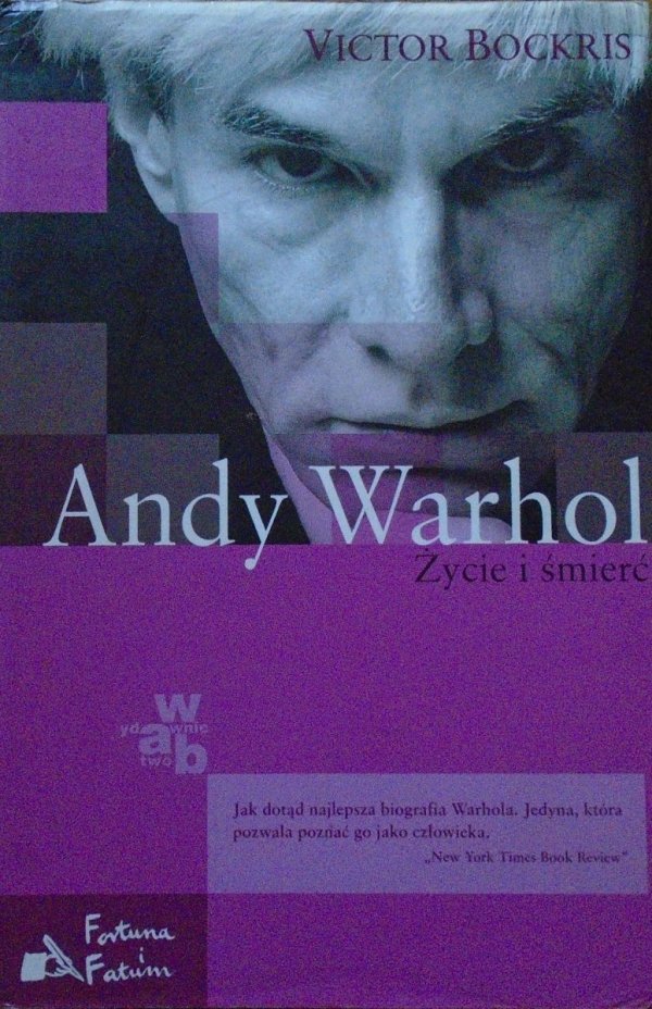 Victor Bockris • Andy Warhol. Życie i śmierć