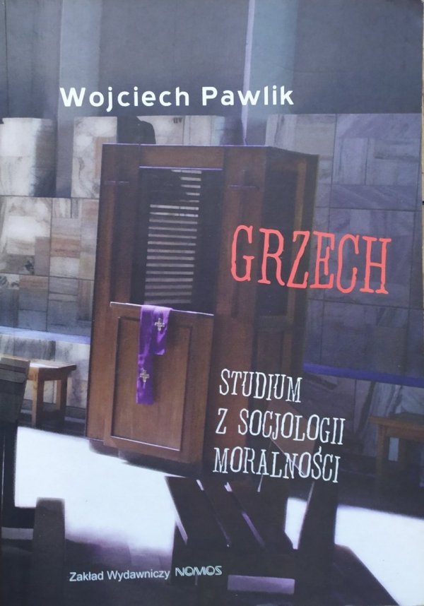 Wojciech Pawlik Grzech. Studium z socjologii moralności