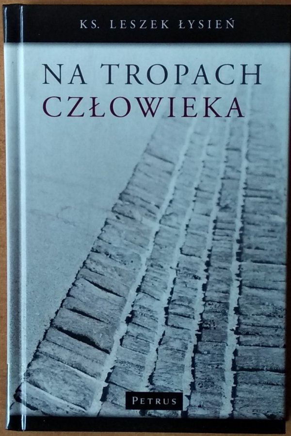 Leszek Łysień • Na tropach człowieka