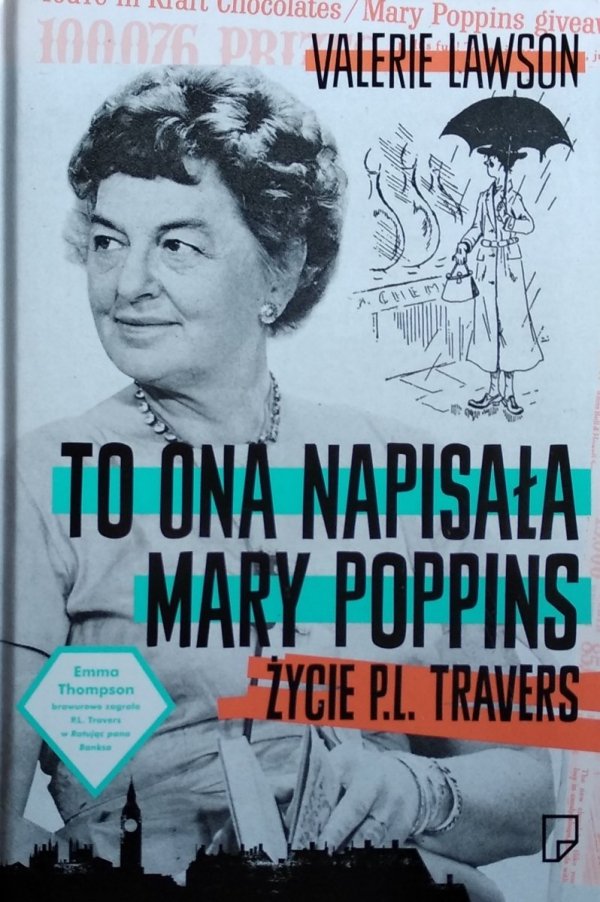 Valerie Lawson To ona napisała Mary Poppins. Życie P.L. Travers